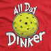 All Day Dinker T-Shirt - All Day Dinker- Unisex Red T-Shirt