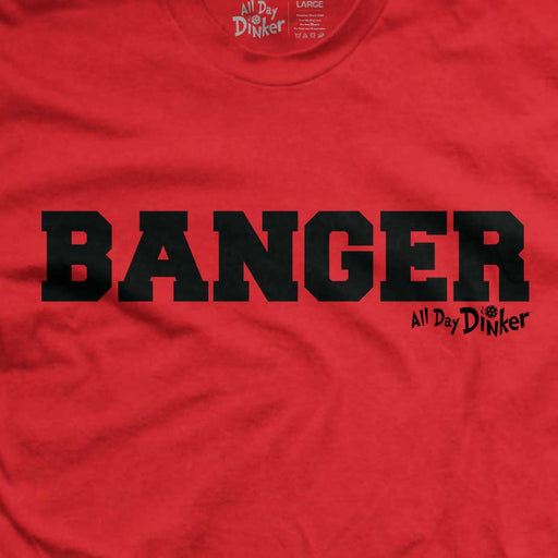 Banger T-Shirt - All Day Dinker- Unisex Red T-Shirt