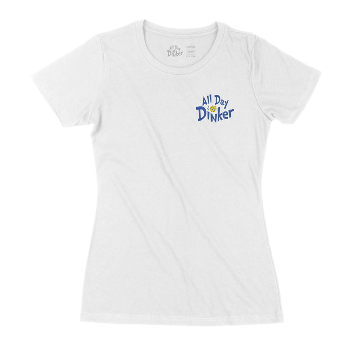 Mountain Court - Women's T-Shirt - All Day Dinker- Womens White T-Shirt