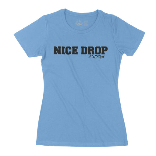 Nice Drop - Women's T-Shirt - All Day Dinker- Womens Red T-Shirt