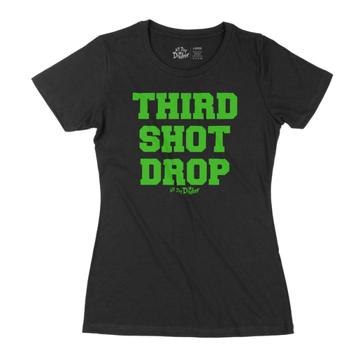 Third Shot Drop Text - Women's T-Shirt - All Day Dinker- Womens Black T-Shirt